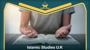 Read more about the article Islamic Studies U.K in 2026 : A Meaningful Educational Path
