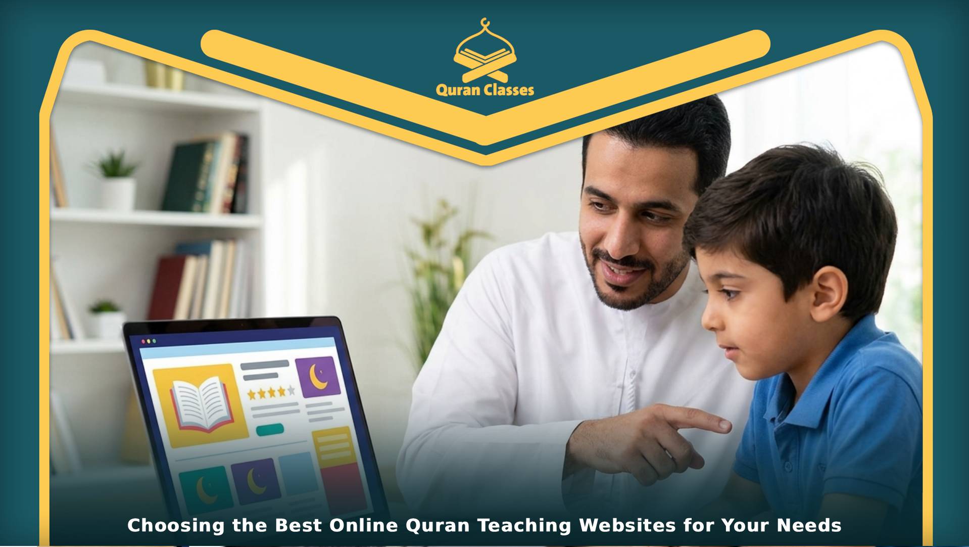 Choosing the Best Online Quran Teaching Websites for Your Needs