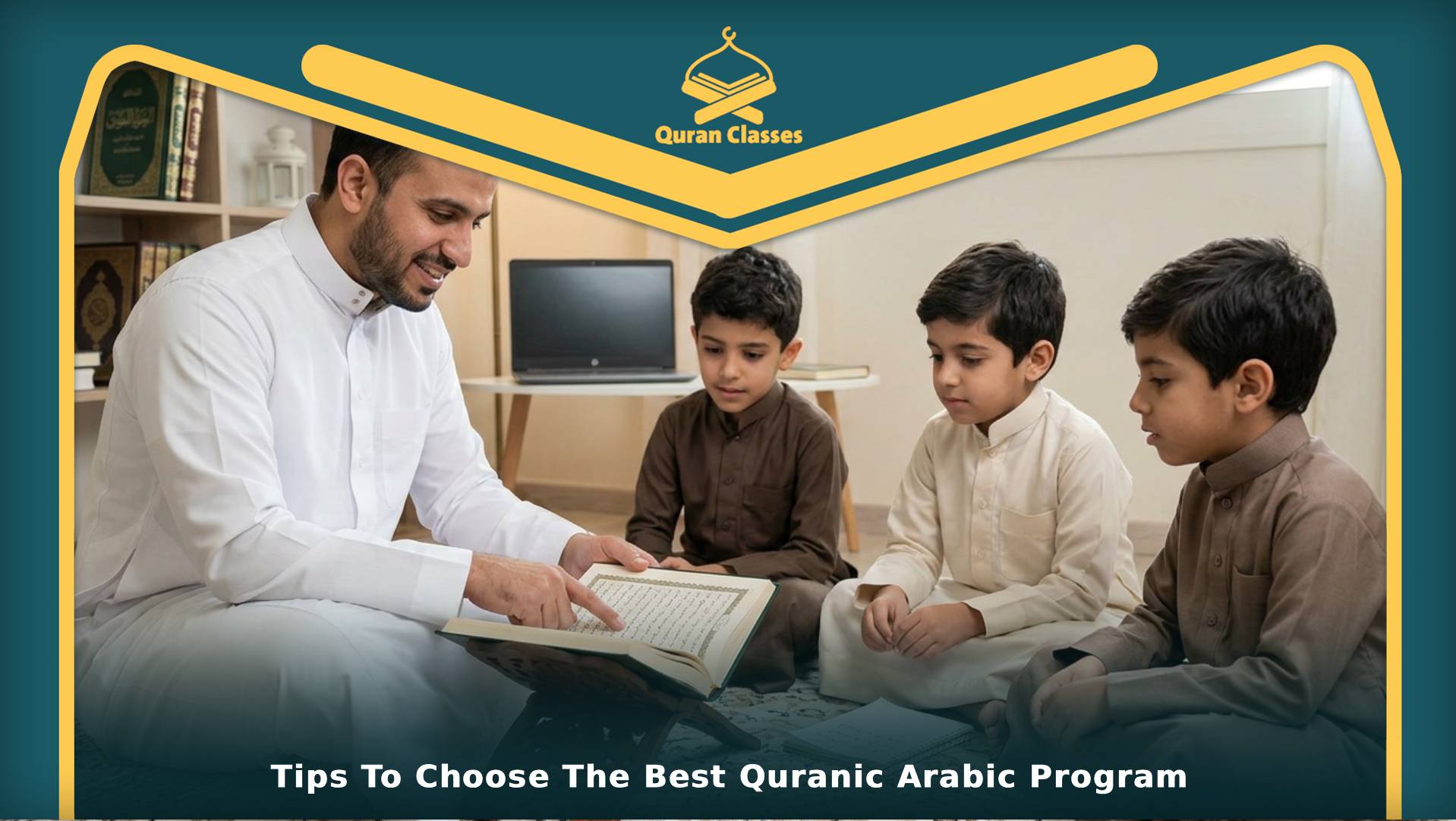 Tips To Choose The Best Quranic Arabic Program