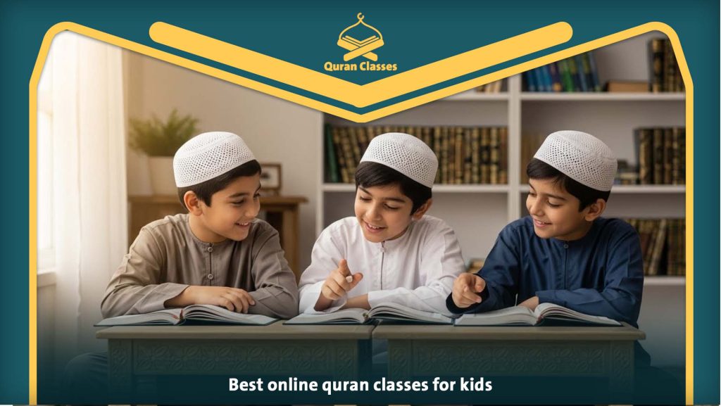 Best Online Quran Classes For Kids