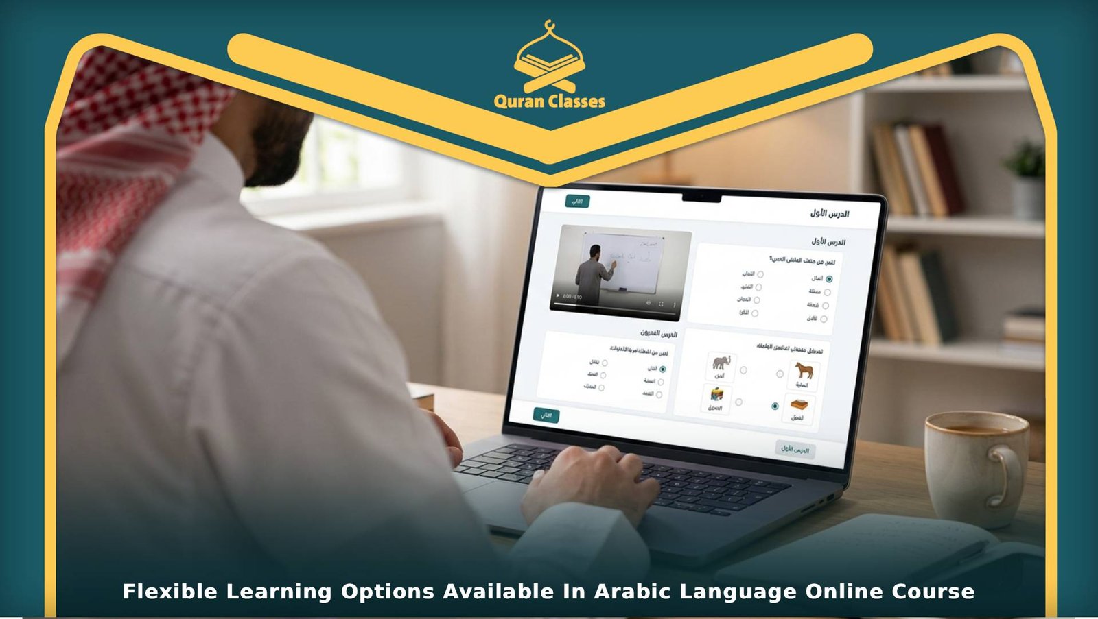 Flexible Learning Options Available In Arabic Language Online Course