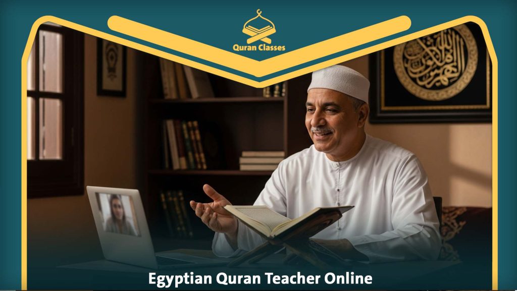 Egyptian Quran Teacher Online