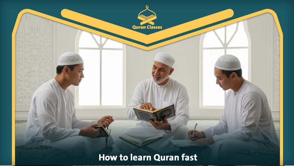 How to learn Quran fast