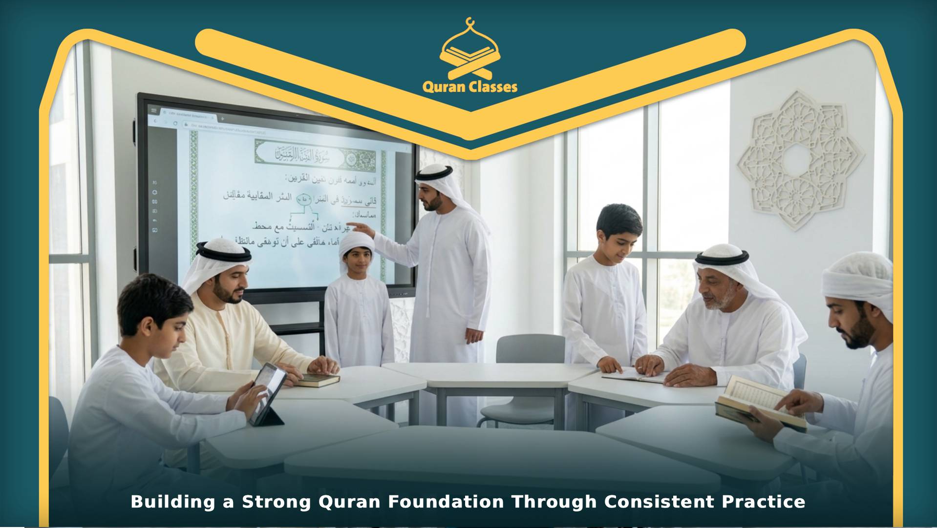 Building a Strong Quran Foundation Through Consistent Practice