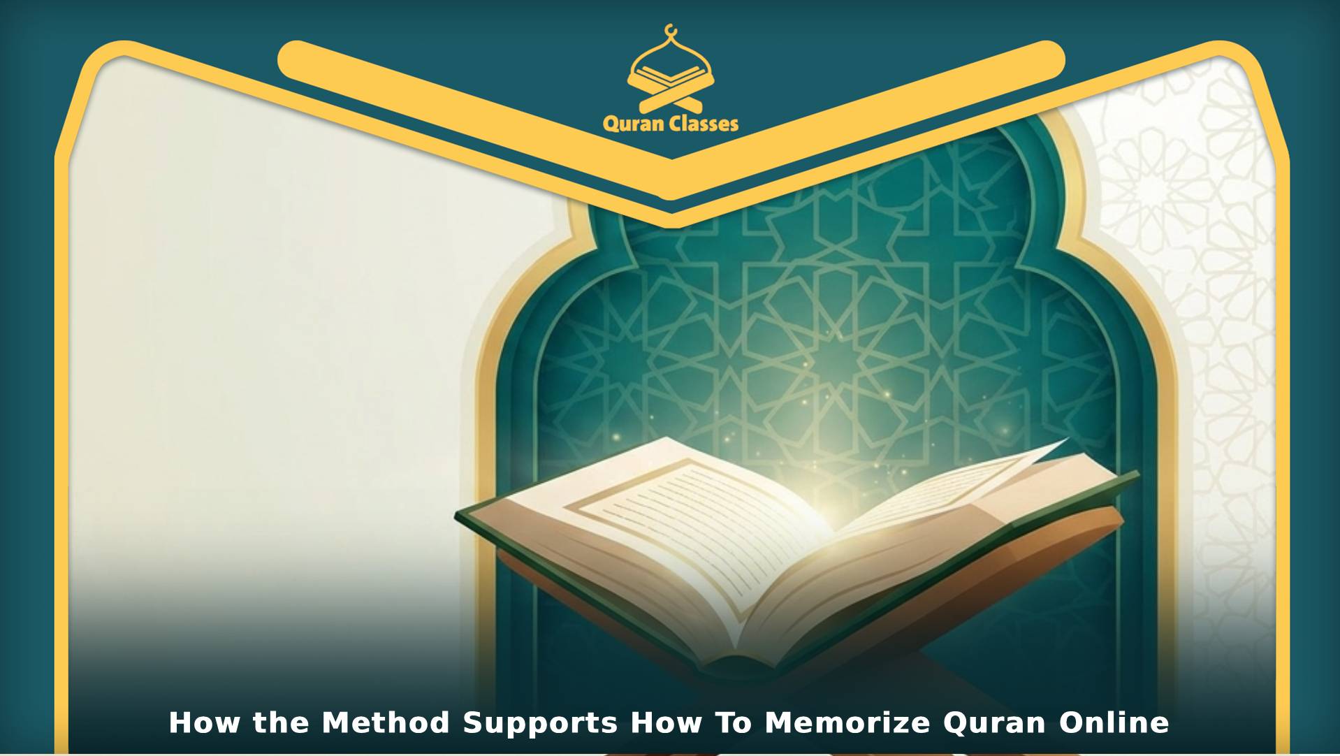 How the Method Supports How To Memorize Quran Online