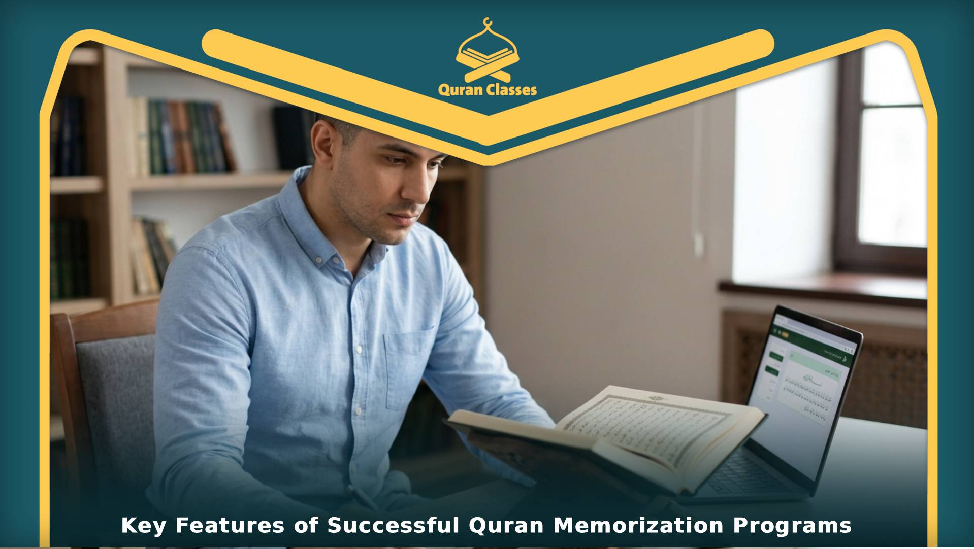 Key Features of Successful Quran Memorization Programs