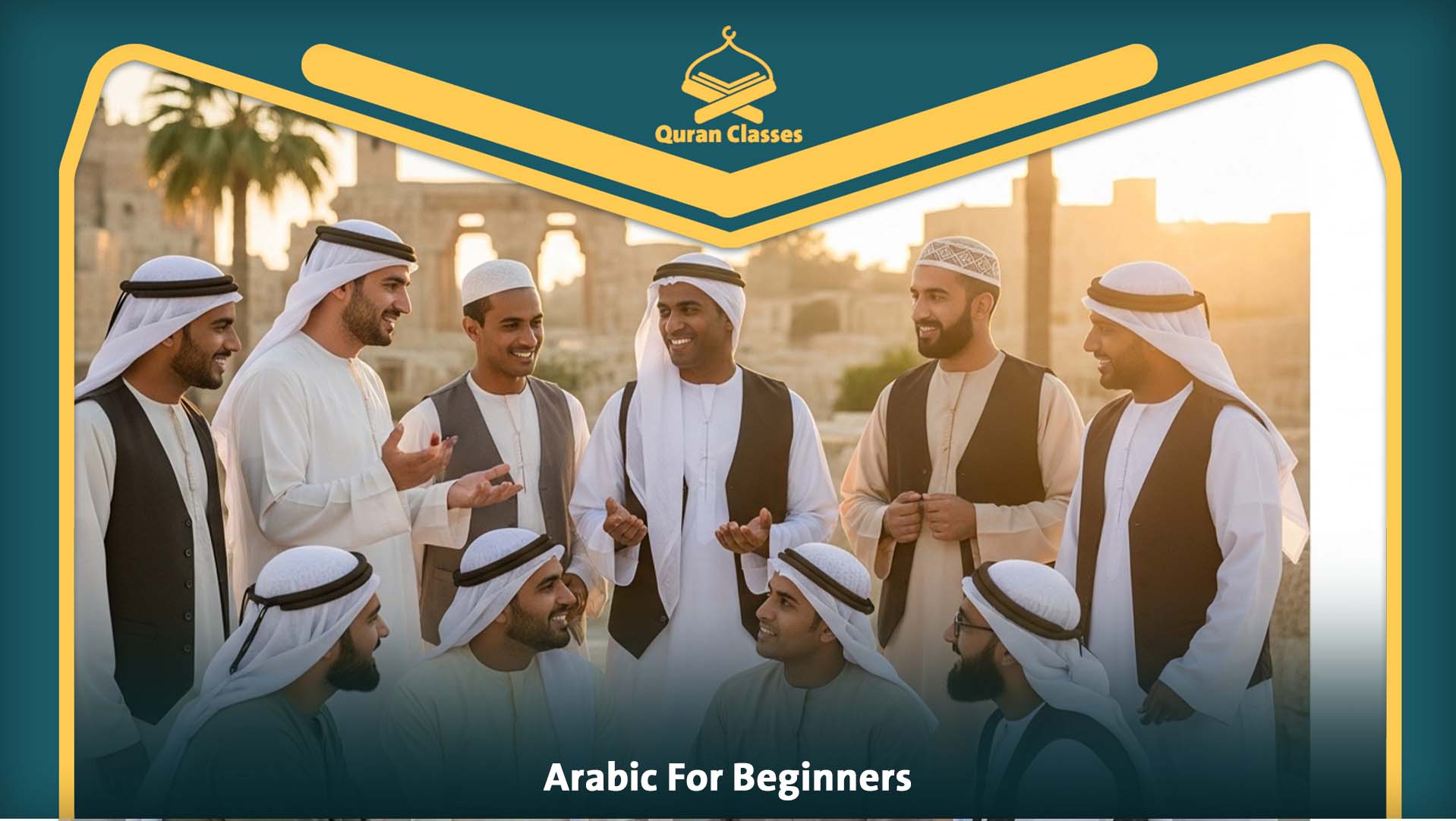You are currently viewing Arabic For Beginners | Learn Arabic Online Easily